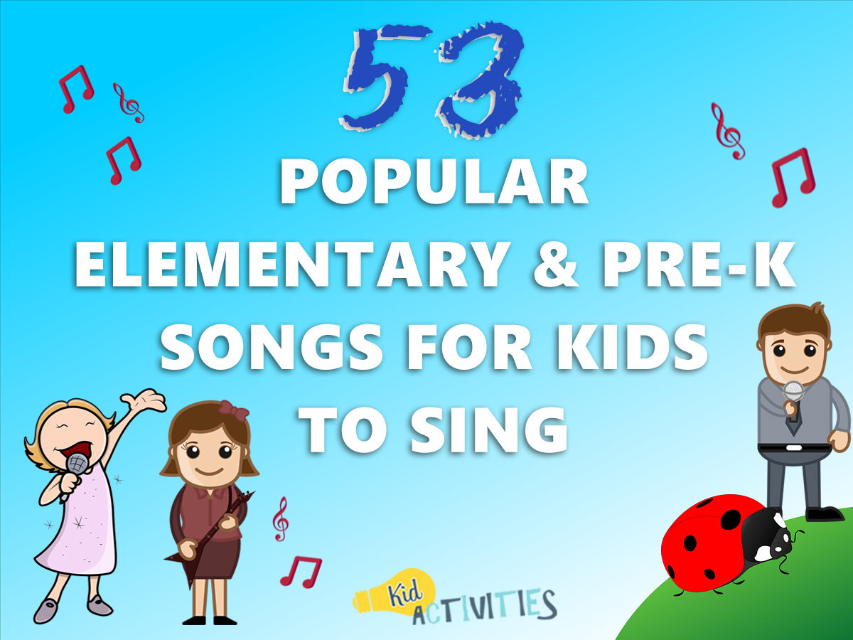 53-popular-elementary-pre-k-songs-for-kids-to-sing-clean-songs