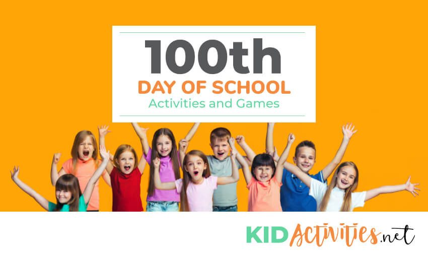 About a dozen kids with their hands up in front of an orange background. Text reads 100th day of school activities and games.