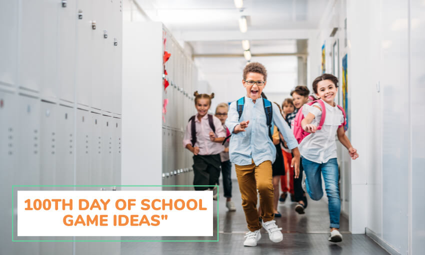 Kids running down the hallway past lockers. Text reads 100th day of school game ideas for kids. 