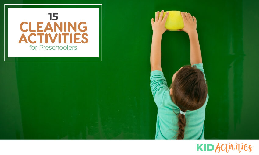 A picture of a young girl wiping a chalkboard with a sponge. Text reads 15 cleaning activities and games for preschool kids.