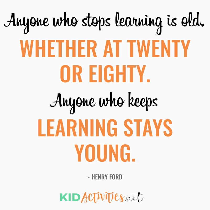 Inspirational Quotes for Teachers (Anyone who stops learning is old, whether at twenty or eighty. Anyone who keeps learning stays young. - Henry Ford)