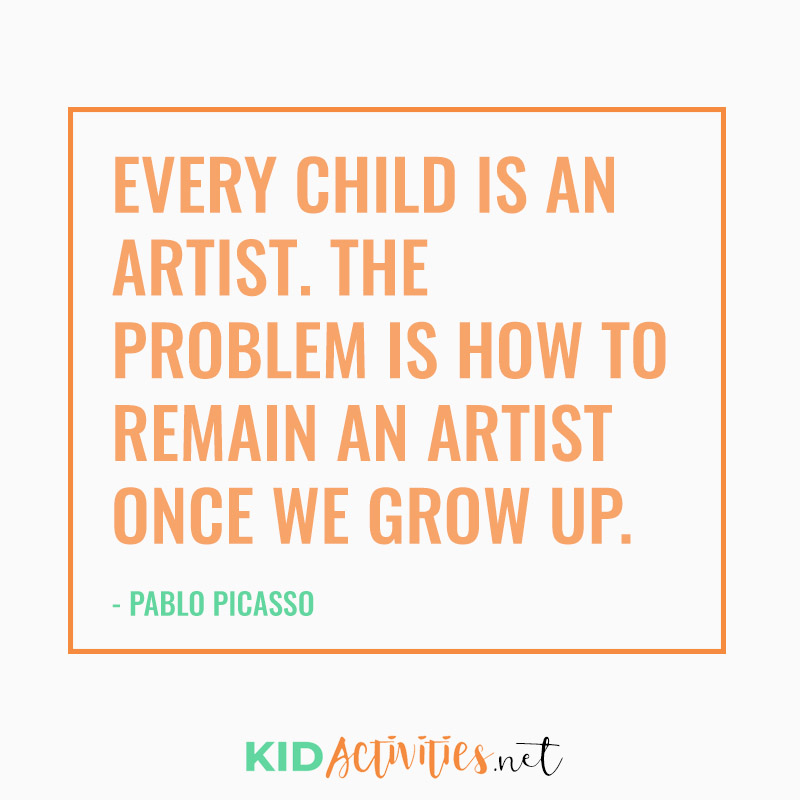 Inspirational Quotes for Teachers (Every child is an artist. The problem is how to remain an artist once we grow up. - Pablo Picasso)