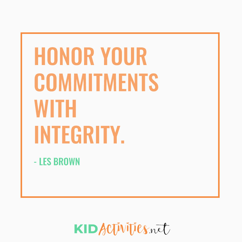 Inspirational Quotes for Teachers (Honor your commitments with integrity. ~Les Brown)