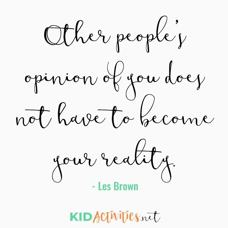 Inspirational Quotes for Teachers (Other people’s opinion of you does not have to become your reality)