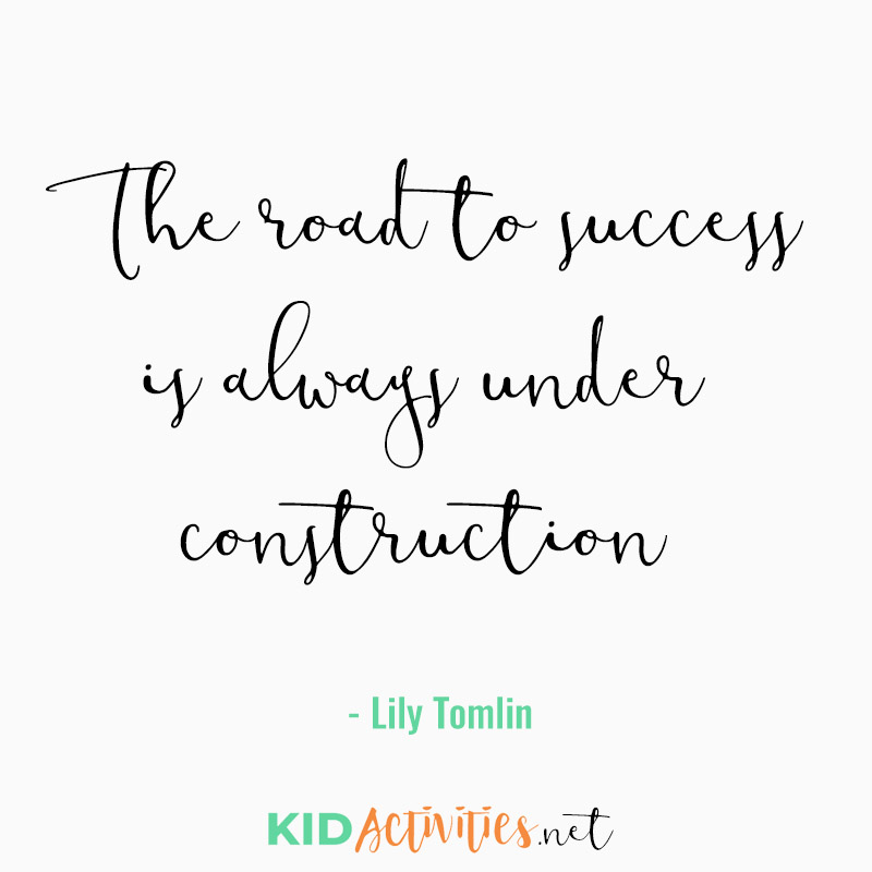 Inspirational Quotes for Teachers (The road to success is always under construction - Lily Tomlin)