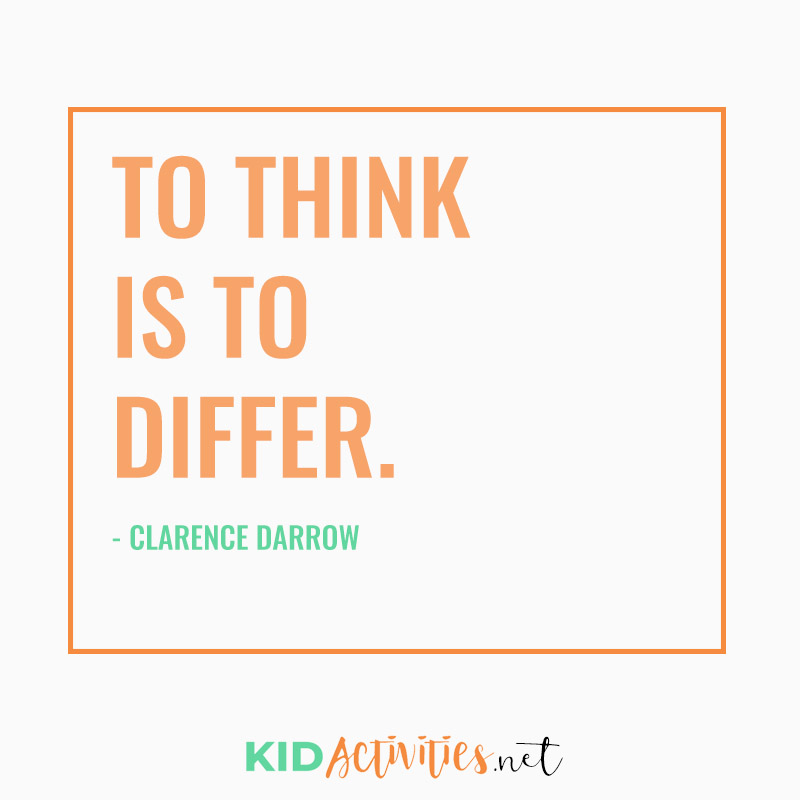 Inspirational Quotes for Teachers (To think is to differ. - Clarence Darrow)
