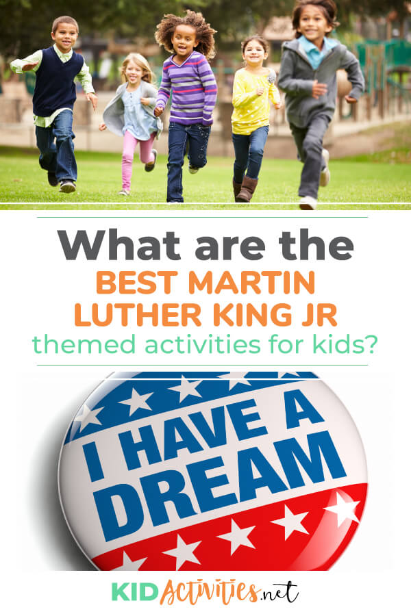 A Pinterest image with two pictures. One of kids running in grass having fun another of a I have a dream pin. Text reads what are the best Martin Luther King Jr. themed activities for kids? 