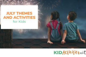 A collection of July themes and activities for kids.