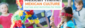 Mexican Games and Activities for Kids