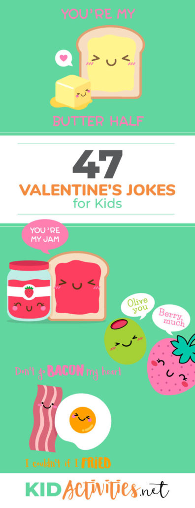 An animated image with food saying different Valentine's lines such as a piece of bread with butter and the saying "You're my butter half." Heading text reads 47 Valentine's Jokes for Kids." 
