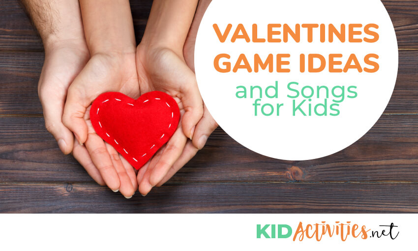 35 Valentine S Day Game And Songs For Kids Kids Activities