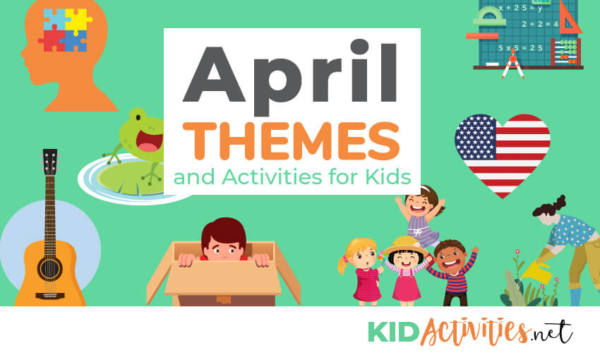 A collection of April theme and activity ideas for kids.