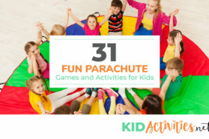 A picture of kids sitting on a colorful parachute holding hands in a circle. The text reads 31 fun parachute games and activities for kids.