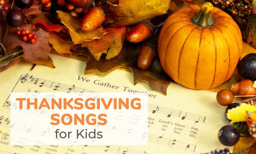 Thanksgiving Activities & Songs for Kids