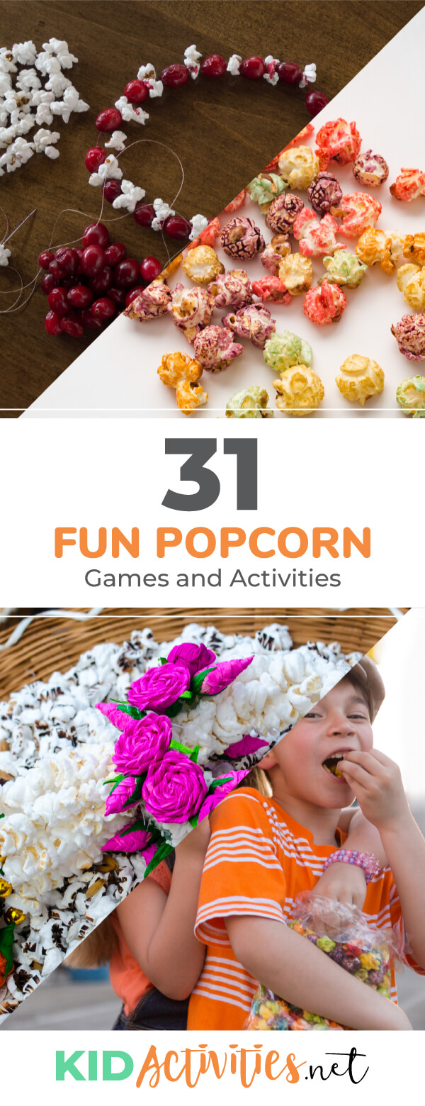 Several pictures of popcorn activities like creating necklaces from colored popcorn, kids eating popcorn, and a picture of a popcorn art project made to look like flowers. Text reading 31 fun popcorn games and activities for kids. 