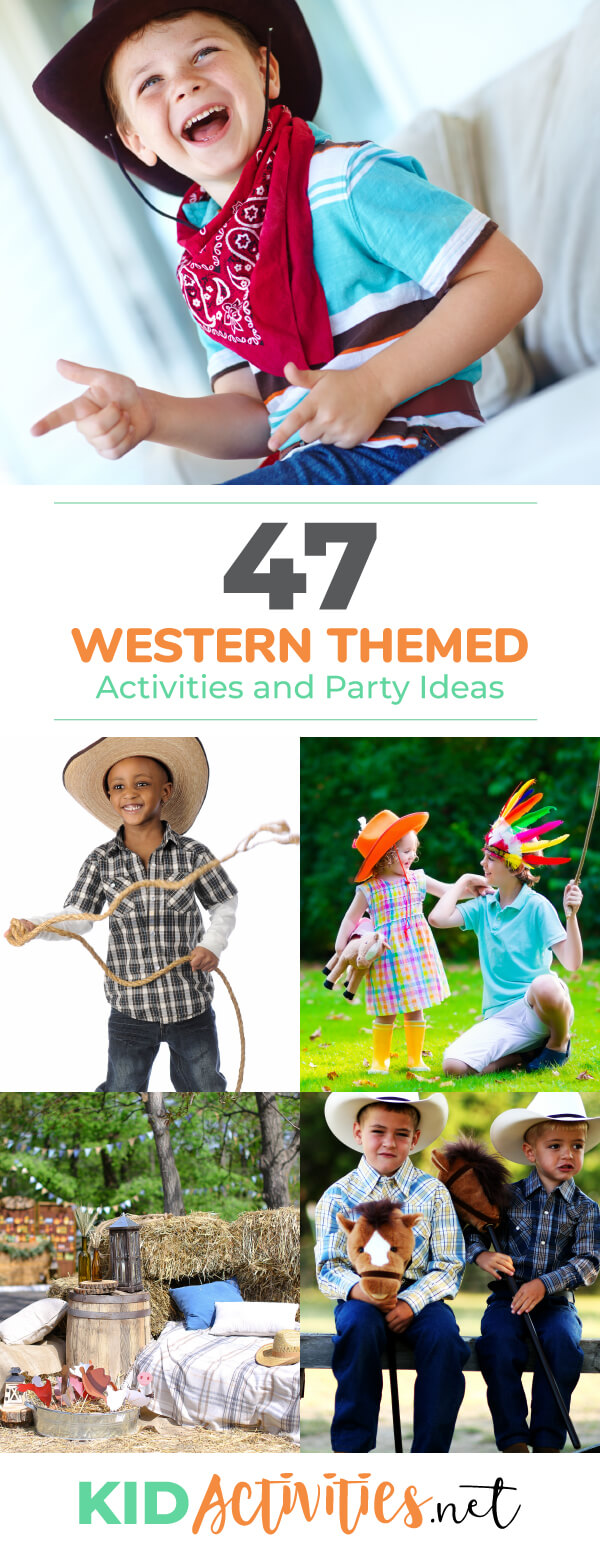 47 Fun Wild West Activities for Kids [Western Themed Party Ideas]