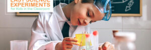 16 Easy Science Experiments for Kids in the Classroom