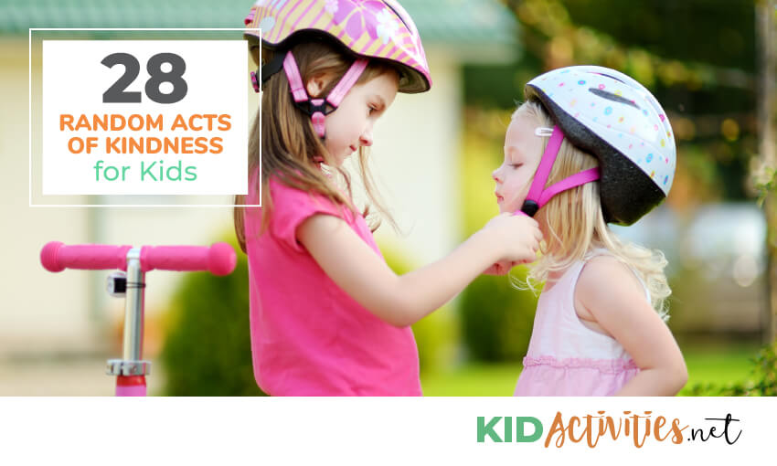 28 Random Acts of Kindness for Kids [Kindness Ideas for School]