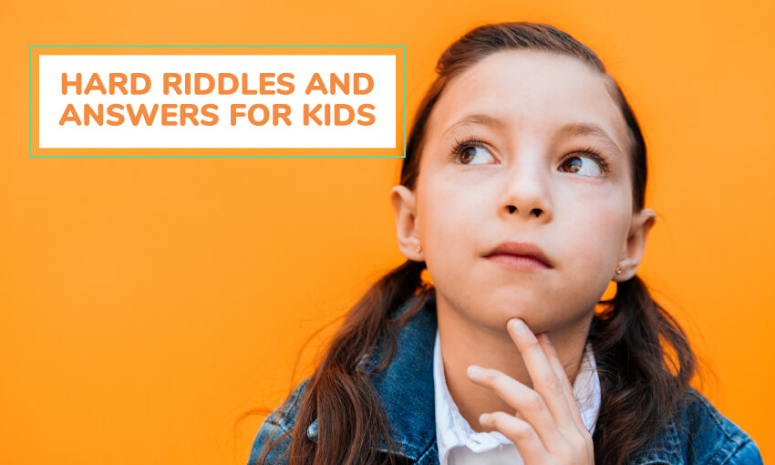 A collection of hard riddles and answers for kids. 