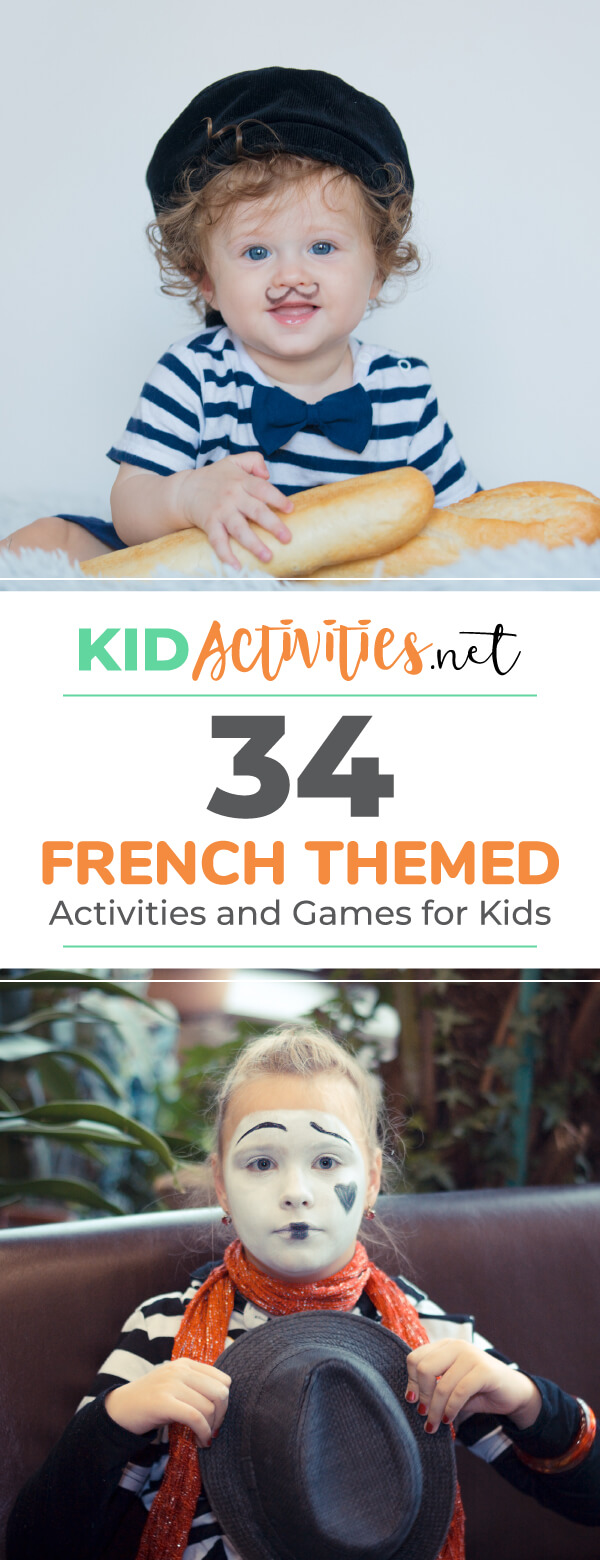 A Pinterest image with a picture of a child with a bow tie and a french-themed mustache drawn on him. He's holding loafs of bread and a bow tie. Another picture of a girl dressed in attire for pantomime. Text reads 34 French themed activities and games for kids. 