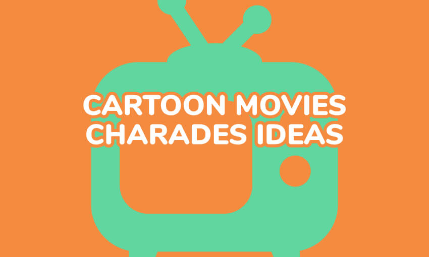 A collection of cartoon movie ideas for charades. 
