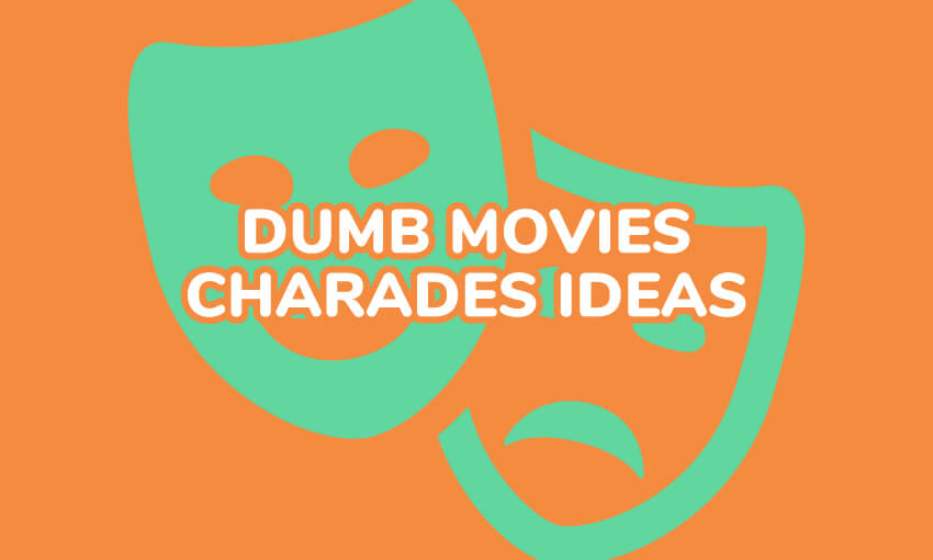 A collection of dumb movie ideas for playing charades. 