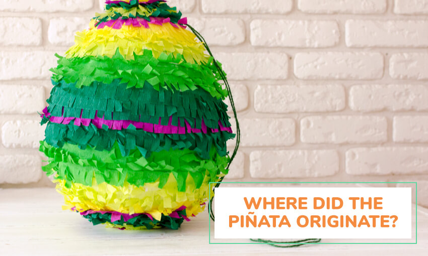 Learn the history of the piñata's. 