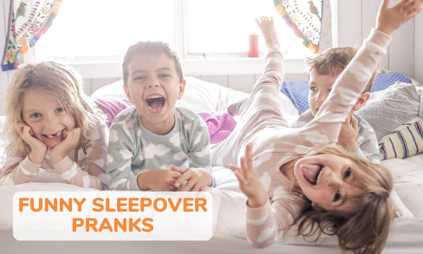 A collection of funny sleepover pranks for kids. 