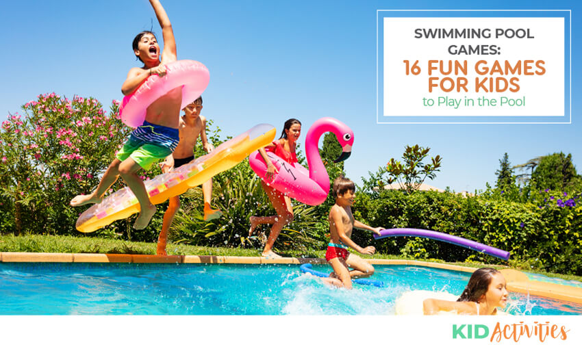 A collection of 16 fun swimming pool games for kids.