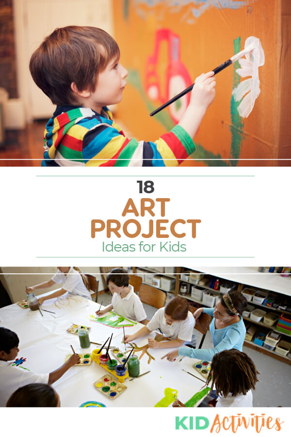 Multiple pictures. One is of a picture of a kid painting on paper standing up and another is of a large table with several kids and a teacher working on art projects together. There is text that says 18 art project ideas for kids.