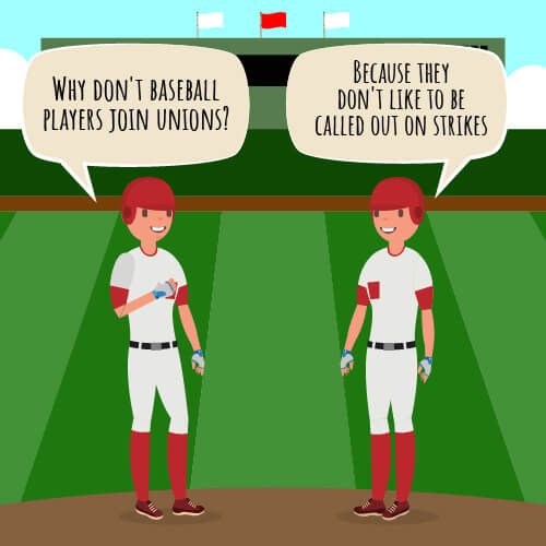 Why don't baseball players join unions joke. 