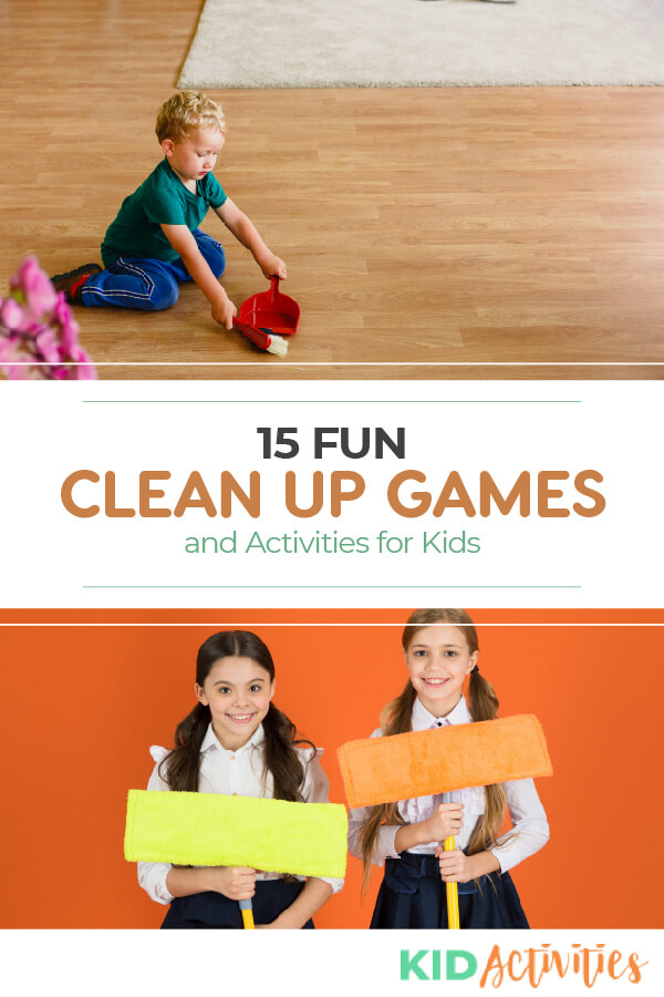 A Pinterest image with two pictures, one of a young boy sweeping up debris into a dustpan and another of two young girls holding floor scrubbers. Text reads 15 fun clean up games and activities for young kids. 