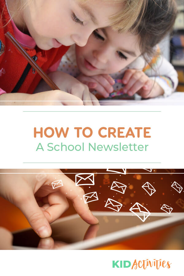 One image with two young kids writing  and another picture of a finger on an iPad with email symbols floating in the air. Text reads "how to create a school newsletter."