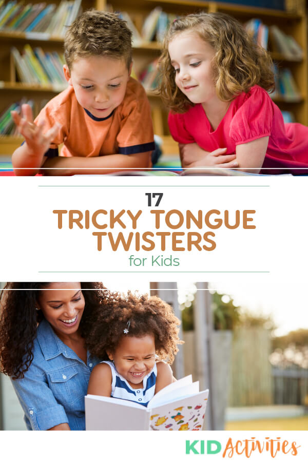 Two pictures. One of a young boy and girl reading a book and another of a mom reading a daughter a book and the daughter is giggling. The text on the image reads  17 tricky tongue twisters for kids.