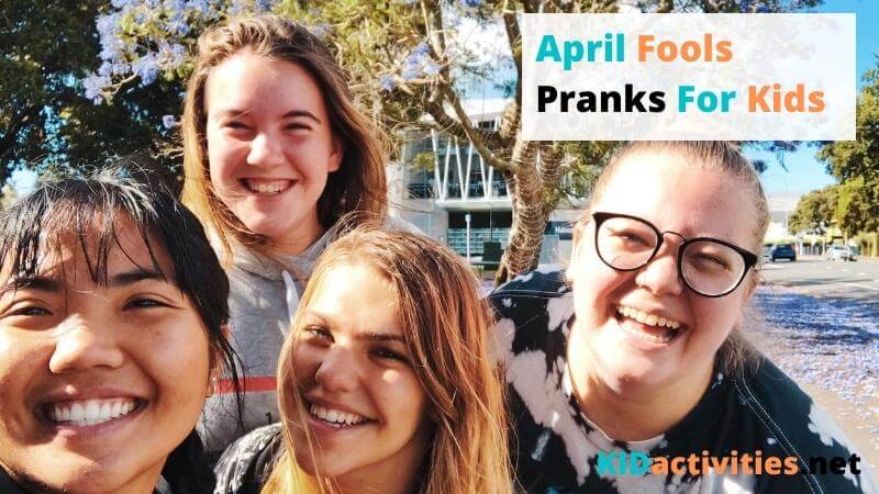 49 April Fools Pranks for Kids For the Funniest Day of the Year