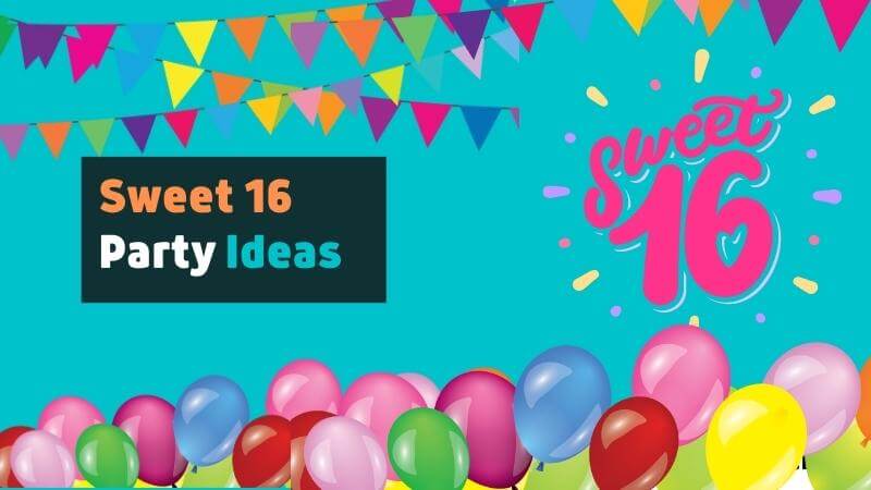 35 Sweet 16 Party Ideas Transitioning to Adulthood