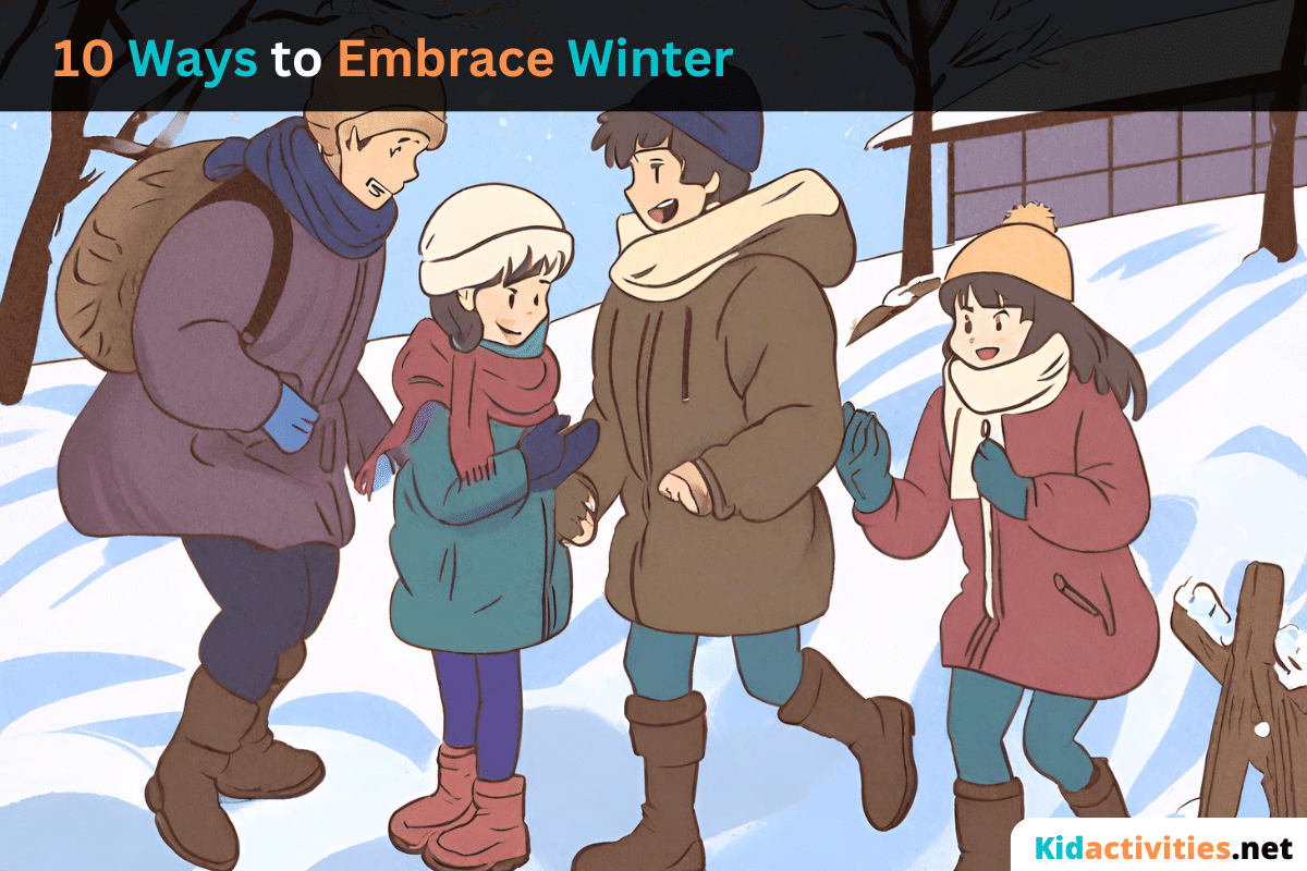 Top 10 Ways to Embrace Winter (and Why You Should!)